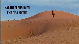 Kalahari Bushmen  End Of a Myth  Trailer  Available Now [upl. by Aivle929]