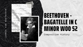 Beethoven  Bagatelle in C minor WoO 52 [upl. by Merline]