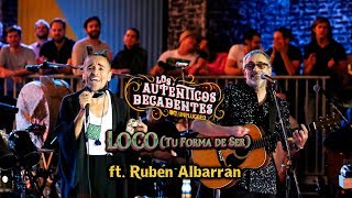 Loco tu forma de ser  Los Auténticos Decadentes ft Rubén Albarrán  Mtv Unplugged [upl. by Agee]