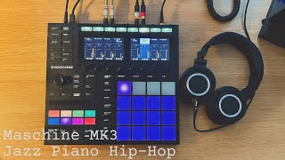 Maschine MK3  Jazz Piano Hip Hop 🎹 Sampling Dusty Piano and Drums On Vinyl 🥁 [upl. by Draper886]