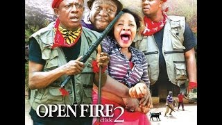 Open Fire 2  Nigerian Nollywood Movies [upl. by Aicad173]