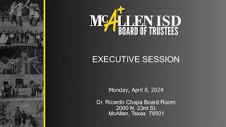 McAllen ISD Regular Board Meeting April 8 2024 [upl. by Trainor406]