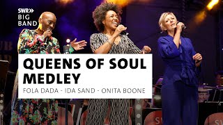 Queens of Soul Medley I SWR Big Band feat Fola Dada  Ida Sand  Onita Boone I DAS HEIMSPIEL [upl. by Agostino]