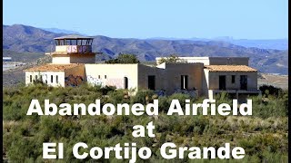 El Cortijo Grande Abandoned Airfield  Near Turre Almeria Spain  20180322 [upl. by Yrehcaz836]