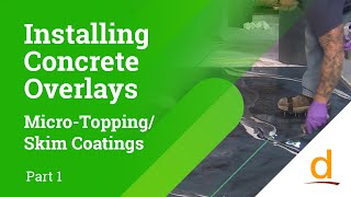 How to Install Concrete Overlays Microtoppings Skimcoats  Part 1 [upl. by Aretha]