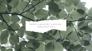 Minä lauluni laulan II Osa 1 [upl. by Jeffrey307]