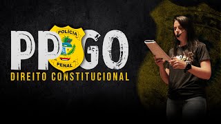 DIREITO CONSTITUCIONAL  PolÍcia Penal PPGO  Prof Débora Mendonça [upl. by Hammond]