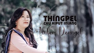 TINBEM DOUNGEL  THINGPEL CHU KIPUT INLANG  Video processed at GIBEON MEDIA [upl. by Cameron]