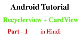 RecyclerView  CardView Part 1  Android App Development Tutorial 31 in Hindi [upl. by Ardenia]