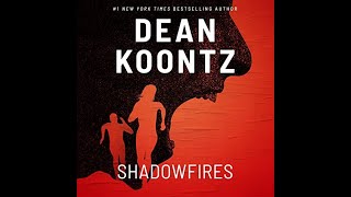 Shadowfires Author By Dean Koontz Narrated by Jane Oppenheimer [upl. by Bang]