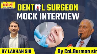 Dental Surgeon Mppsc Interview  MPPSC INTERVIEW  MPPSC MOCK INTERVIEW  FORCE MPPSC INDORE [upl. by Llet]