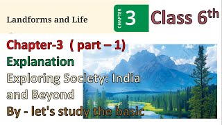 LANDFORMS AND LIFE  CLASS  6 TH SST CHAPTER 3 EXPLANATION [upl. by Enaerb]