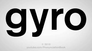 How To Pronounce Gyro [upl. by Awram]