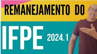 REMANEJAMENTO DO IFPE 20241 [upl. by Mashe]