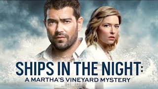 Ships In The Night A Marthas Vineyard Mystery  2020 Hallmark Mystery Movie Full Length [upl. by Jarrow]