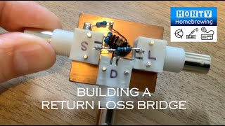 54  Building A Return Loss Bridge [upl. by Nagoh931]