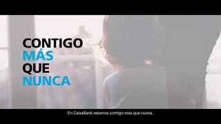 En CaixaBank estamos ContigoMásQueNunca [upl. by Maxy]