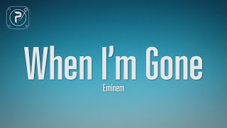 Eminem  When Im Gone Lyrics [upl. by Marrilee]