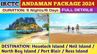 IRCTC ANDAMAN TOUR PACKAGE 2024। BEST HONEYMOON PLACES IN INDIA। NEIL amp HAVELOCK ISLAND। PORT BLAIR। [upl. by Trenna578]