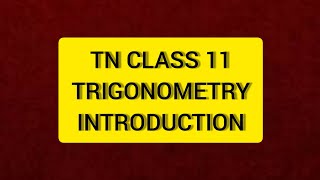 TN Class 11 Maths Introduction To TRIGONOMETRY [upl. by Prisilla]