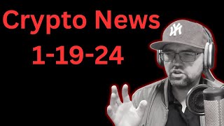 Crypto News Friday 1192024 [upl. by Erlewine]