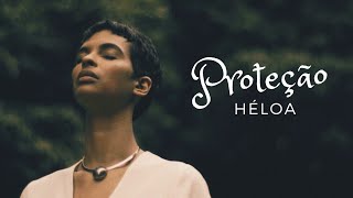 Héloa  Proteção Clipe Oficial [upl. by Brenna]