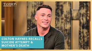 Colton Haynes Emotionally Recalls Suicide Attempt amp Mother’s Death [upl. by Yoko]