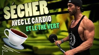 CARDIO FAT BURNER THÉ VERT INDISPENSABLES POUR SÉCHER [upl. by Rammus]