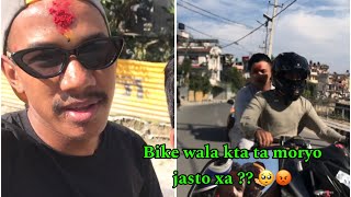 Dashain ma dasha lagyo k garxa yo bike wala le 😡😡 safe ride hai guys ￼😢 [upl. by Avner]