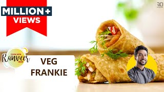 Veg Frankie Street Style recipe at home  बाज़ार जैसी फ्रेंकी रोल रेसिपी  Chef Ranveer Brar [upl. by Carbone]