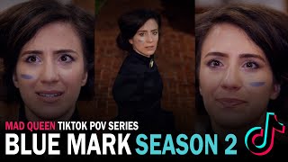 Tiktok POV Series BLUE MARK Season 2 MAD QUEEN PREQUEL I COMPILATION  Eliana Ghen [upl. by Ludovico]