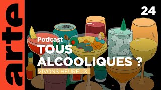 Alcool nous avons un problème  Vivons heureux  ARTE Radio Podcasts [upl. by Lainad874]