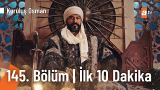 Kuruluş Osman 145 Bölüm  İlk 10 Dakika atvturkiyeKurulusOsman [upl. by Kimberli227]