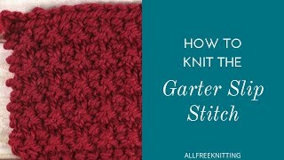 How to Knit the Garter Slip Stitch [upl. by Enelyk]