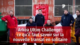 Arkéa Ultim Challenge  ce qu’il faut savoir sur la nouvelle transat en solitaire [upl. by Leal694]