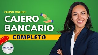 🔴 CURSO CAJERO BANCARIO ǀ COMPLETO Y GRATIS 2024 ✅ PARTE 2 [upl. by Losse]