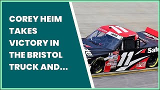 COREY HEIM TAKES VICTORY IN THE BRISTOL TRUCK AND MOVES INTO THE TITLE RACE [upl. by Lark]