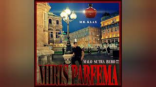 Mr Klax  Miris Parfema Official Audio [upl. by Nemajneb]