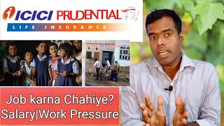 ICICI Prudential Life Insurance  Job karna chahiye  Salary  Work Pressure  My Opinion [upl. by Eldnar]