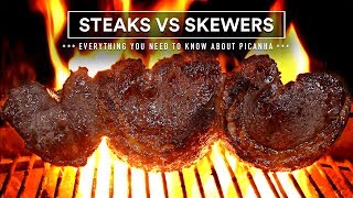 PICANHA  STEAKS vs SKEWERS  How What amp When all you need to know [upl. by Holub965]