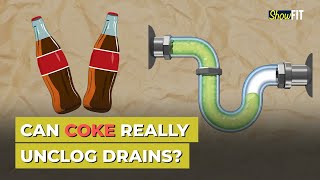 Unclogging Drains Using Coke Fact Or Fiction  ShowFit [upl. by Notloc]