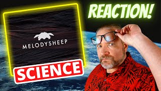 First Time Reaction to quotmelodysheepquot Science videos [upl. by Maggio]