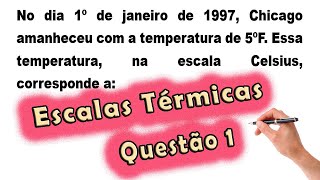 Física  Escalas Térmicas  Questão 1  Prof Edson Dias [upl. by Edualc718]