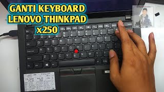 GANTI KEYBOARD LENOVO THINKPAD X250 [upl. by Simson]