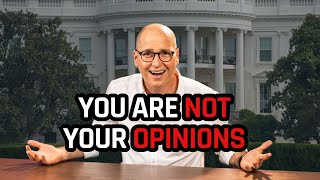 Why People Don’t Like You You Are Not Your Opinions [upl. by Aicac]