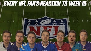 Every NFL Fans Reaction to Week 10 [upl. by Ziza]