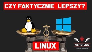 Linux LEPSZY niż Windows Nerd Log 5 [upl. by Ailongam528]