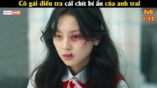 Cô gái điều tra cái chít bí ẩn của anh trai  Review phim Hàn [upl. by Julita]