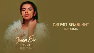 Imen Es  Jai fait semblant feat GIMS Audio Officiel [upl. by Sonstrom]