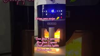 Crispy corn recipe in Air fryer pls like share and subscribe to my channel for more vedios 🫰 [upl. by Ilera]